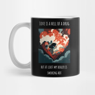 "Love is a hell of a drug" Heart shaped love T-Shirt Design for Valentine's Day Mug